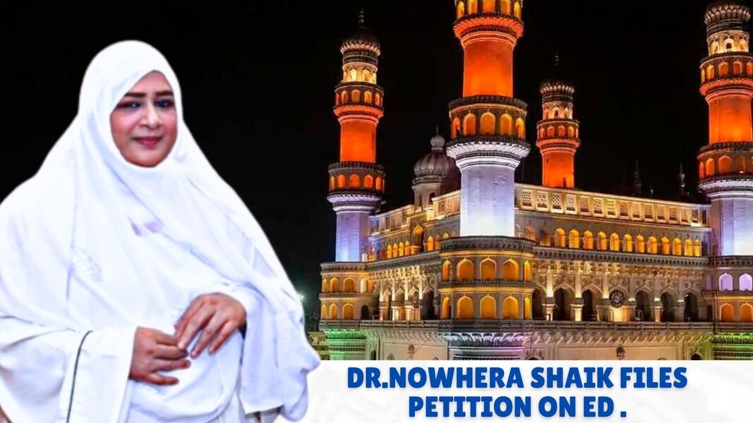Dr Nowhera Shaik vs Enforcement Directorate – Controveisial Actions Of ED & Violation Of Supreme Court Orders In The Case Of Heera Group & Dr.Nowhera Shaik Dr Nowhera Shaik vs Enforcement Directorate – Controveisial Actions Of ED & Violation Of Supreme Court Orders In The Case Of Heera Group & Dr.Nowhera Shaik