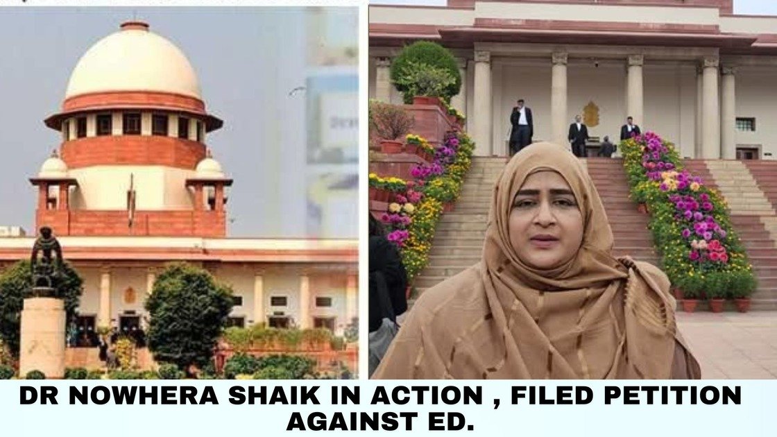 Series Of Court Orders & Disobedience of ED – Dr.Nowhera Shaik’s Petition And Contempt Of Supreme Court , Know The Inside Story Series Of Court Orders & Disobedience of ED – Dr.Nowhera Shaik’s Petition And Contempt Of Supreme Court , Know The Inside Story